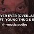 Forever Ever Trippie Redd Ft Young Thug Reese La Flare Overlapped