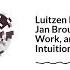Luitzen Egbertus Jan Brouwer Life Work And Intuitionism 405 Stay Curious