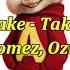 DJ Snake Taki Taki Ft Selena Gomez Ozuna Cardi B Chipmunk Version