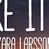 Kygo Zara Larsson Tyga Like It Is Lyric Video