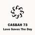 PREMIERE Casbah 73 Love Saves The Day Rahaan Remix Lovemonk