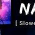 Naina Slowed And Reverb Arijit Singh Lofi 101 Dangal