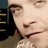 Robbie Williams Old Before I Die