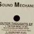 Sound Mechanix I M For Real Outer Thoughts EP