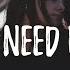 Yaeow I Need U Kina Remix Lyrics