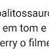 Palitossauro Em Tom E Jerry O Filme 2022 E 1992