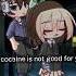 The Cocaine Is Not Good For You Gacha Trend Edit Gachaedit