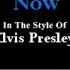 Don T Leave Me Now Karaoke Elvis Presley