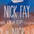 Nick Fay Freak Out Original Mix