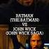 Batman The Batman Vs John Wick John Wick Saga DC Batman VS JohnWick ForYou Edit