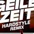 Juli Geile Zeit Hardstyle Remix