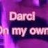 On My Own Darci Sped Up