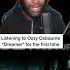 Listening To Ozzy Osbourne Dreamer For The First Time