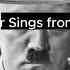 Adolf Hitler Sings Tora Bora