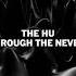 The HU Through The Never From The Metallica Blacklist