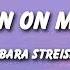 Barbra Streisand Don T Rain On My Parade Lyrics