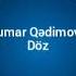 Xumar Qedimova Doz Xumar Qədimova Döz Audio Music