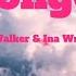 Alan Walker Ina Wroldsen Strongest Lyrics