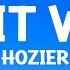 Hozier As It Was Lyrics