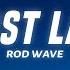 Rod Wave Last Lap Lyrics