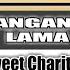 KARAOKE JANGAN TUNGGU LAMA LAMA NADA PRIA Sweet Charity Dangdut Remix Keyboard