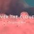 Asadov CruZ Over The Clouds