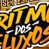 Set Especial Ritmo Dos Fluxos