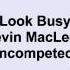 Kevin MacLeod Look Busy