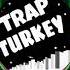 Gazapizm Heyecanı Yok Trap Turkey