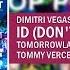 Dimitri Vegas Like Mike Don T Stop Intro Tomorrowland Belgium 2016