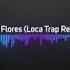 XXXTENTACION Jocelyn Flores Loca Trap Remix 1 Hour Version