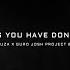 GENESI Meduza X Guru Josh Project Sterbinszky Everything You Have Done X Infinity Mashup