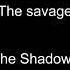 The Savage The Shadows