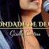Bondade De Deus Giselle Cristina Louvor Musicagospel Musica Louvores Gospel