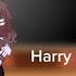 Harry Potter React To Harry Dark Harry Drarry Read The Desc