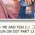 IM SIWAN ME AND YOU 나 그리고 너 RUN ON OST PART 12