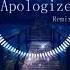 Apologize OneRepublic Remix Tik Tok Version 抖音版