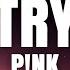 P Nk Try Lyrics