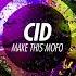 CID Make This Mofo Extended Mix