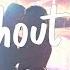 Illenium Without You Ft SKYLR Lyric Video