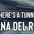 Lana Del Rey Did You Know That There S A Tunnel Under Ocean Blvd Lyrics