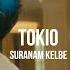 TOKIO Suranam Kelbe Curltai Live