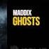 Maddix Ghosts Preview