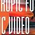 French Fuse Tropic Fuse 10M Relax Music 464