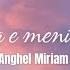 Nu Aceasta E Menirea Noastră Anghel Miriam