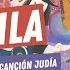 Hava Naguila La Historia De La Famosa Canción Judía