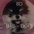 BTS 방탄소년단 DOPE 쩔어 8D AUDIO USE HEAD EARPHONES