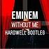 Eminem Without Me Hardwell 2018 Bootleg Unreleased
