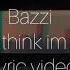 Bazzi I Dont Think Im Okay Lyric Video