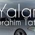 İbrahim Tatlıses Yalan Halil Yıldırım Remix Arabeskremix